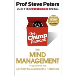 The Chimp Paradox: The Acclaimed Mind Management Programme to Help You Achieve Success, Confidence and Happiness