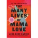 The Many Lives of Mama Love (Oprah's Book Club): A Memoir of Lying, Stealing, Writing and Healing