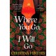 Where You Go, I Will Go: the emotional and redemptive family saga