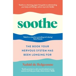Soothe: The book your nervous system has been longing for