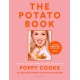 Poppy Cooks: The Potato Book: 101 recipes from the Potato Queen