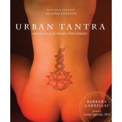 Urban Tantra, Second Edition: Sacred Sex for the Twenty-First Century