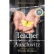 The Teacher of Auschwitz: Based on the inspiring true story of Fredy Hirsch