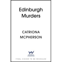 The Edinburgh Murders: A dark tour-de-force by bestselling historical crime fiction queen