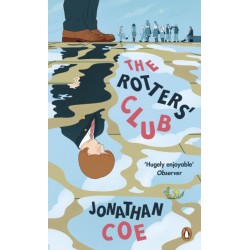 The Rotters' Club: ‘One of those sweeping, ambitious yet hugely readable, moving, richly comic novels’ Daily Telegraph