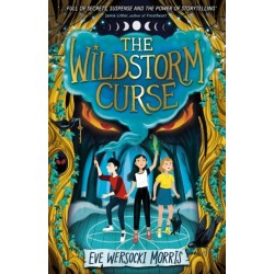The Wildstorm Curse: A spine-tingling supernatural theatre camp mystery - perfect for Halloween!