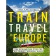 Lonely Planet's Guide to Train Travel in Europe: Detailed Itineraries | Planning Maps | Tips & Advice | Plan Sustainable and Stress-free Journeys Throughout Europe