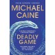 Deadly Game: The stunning thriller from the screen legend Michael Caine