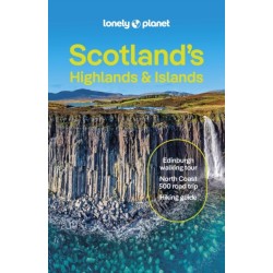 Lonely Planet Scotland's Highlands & Islands: Detailed Itineraries | Travel Like a Local | Insider Tips | Covers West Highland Way, Central Highlands and more