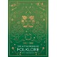 The Little Book of Folklore: An Introduction to Ancient Myths and Legends of the UK and Ireland