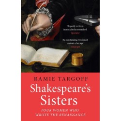 Shakespeare's Sisters: Four Women Who Wrote the Renaissance