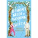 A Demon's Guide to Wooing a Witch: ‘Whimsically sexy, charmingly romantic, and magically hilarious.’ Ali Hazelwood