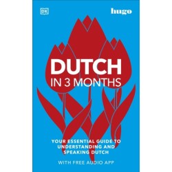 Dutch in 3 Months with Free Audio App: Your Essential Guide to Understanding and Speaking Dutch