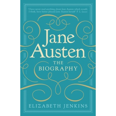 Jane Austen: The Biography