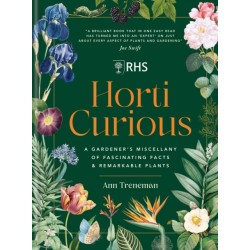 RHS Horti Curious: A Gardener's Miscellany of Fascinating Facts & Remarkable Plants