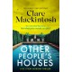 The Other People's Houses: The gripping, twisty new thriller
