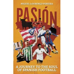 Pasion: A Journey to the Soul of Spanish Football