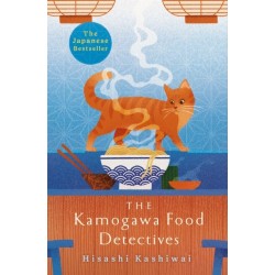 The Kamogawa Food Detectives: The Heartwarming Japanese Bestseller