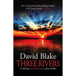 Three Rivers: A chilling Norfolk Broads crime thriller