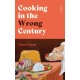 Cooking in the Wrong Century