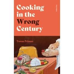 Cooking in the Wrong Century