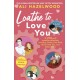 Loathe To Love You: From the bestselling author of The Love Hypothesis