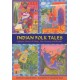 Indian Folk Tales: Eighteen Stories of Magic, Fate, Bravery and Wonder