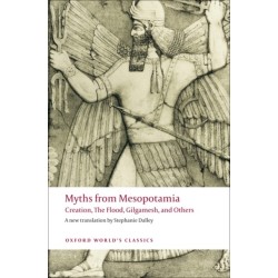 Myths from Mesopotamia: Creation, The Flood, Gilgamesh, and Others