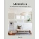 Minimalista: Your step-by-step guide to a better home, wardrobe and life