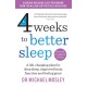 4 Weeks to Better Sleep: How to get a better night's sleep