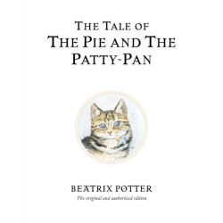 The Tale of The Pie and The Patty-Pan: The original and authorized edition