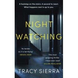Nightwatching: ‘The most gripping thriller I have ever read’ Gillian McAllister