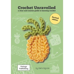 Crochet Unravelled: A Clear and Concise Guide to Learning Crochet