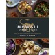 Mowgli Street Food: Stories and recipes from the Mowgli Street Food restaurants