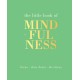 The Little Book of Mindfulness: Focus, Slow Down, De-Stress