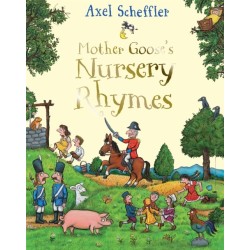 Mother Goose's Nursery Rhymes: A Complete Collection of All Your Favourites