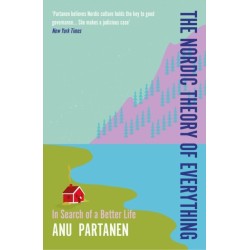 The Nordic Theory of Everything: In Search of a Better Life