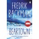 Beartown: From the New York Times bestselling author of A Man Called Ove and Anxious People