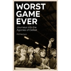 Worst Game Ever: Journeys into the Agonies of Defeat