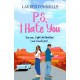 PS: I Hate You: an emotional, enemies-to-lovers romcom perfect for fans of P.S. I Love You and Emily Henry