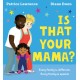 Is That Your Mama? (PB)