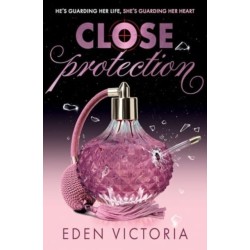 Close Protection: The thrilling -FakeDating -BodyguardRomance YA debut from BookTok Content Creator of the Year