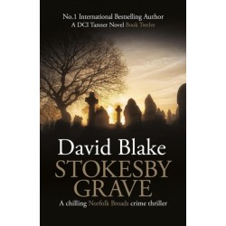 Stokesby Grave: A chilling Norfolk Broads crime thriller