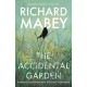 The The Accidental Garden: Gardens, Wilderness and the Space In Between: SHORTLISTED FOR THE WAINWRIGHT PRIZE