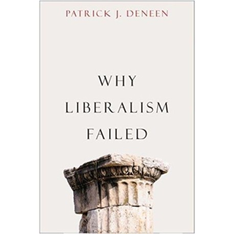 Why Liberalism Failed