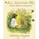 All Around Me- A First Book of Childhood