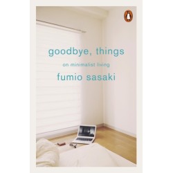Goodbye, Things: On Minimalist Living