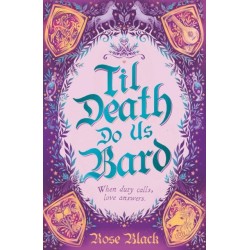 Til Death Do Us Bard: A heart-warming tale of marriage, magic, and monster-slaying