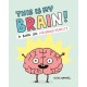 This Is My Brain!: A Book on Neurodiversity