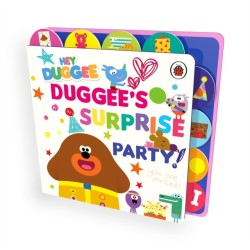 Hey Duggee: Duggee’s Surprise Party!: Tabbed Board Book